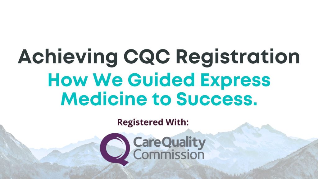 Slide: Achieving CQC registration – how we guided Express Medicine to success