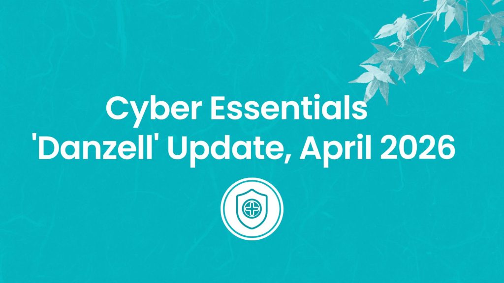 Cyber Essentials April 2026: MFA & Patch Auto-Fails