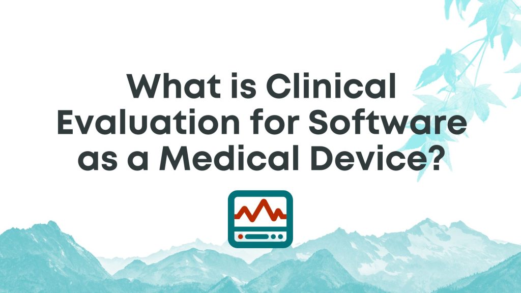 What is Clinical Evaluation for Software as a Medical Device?